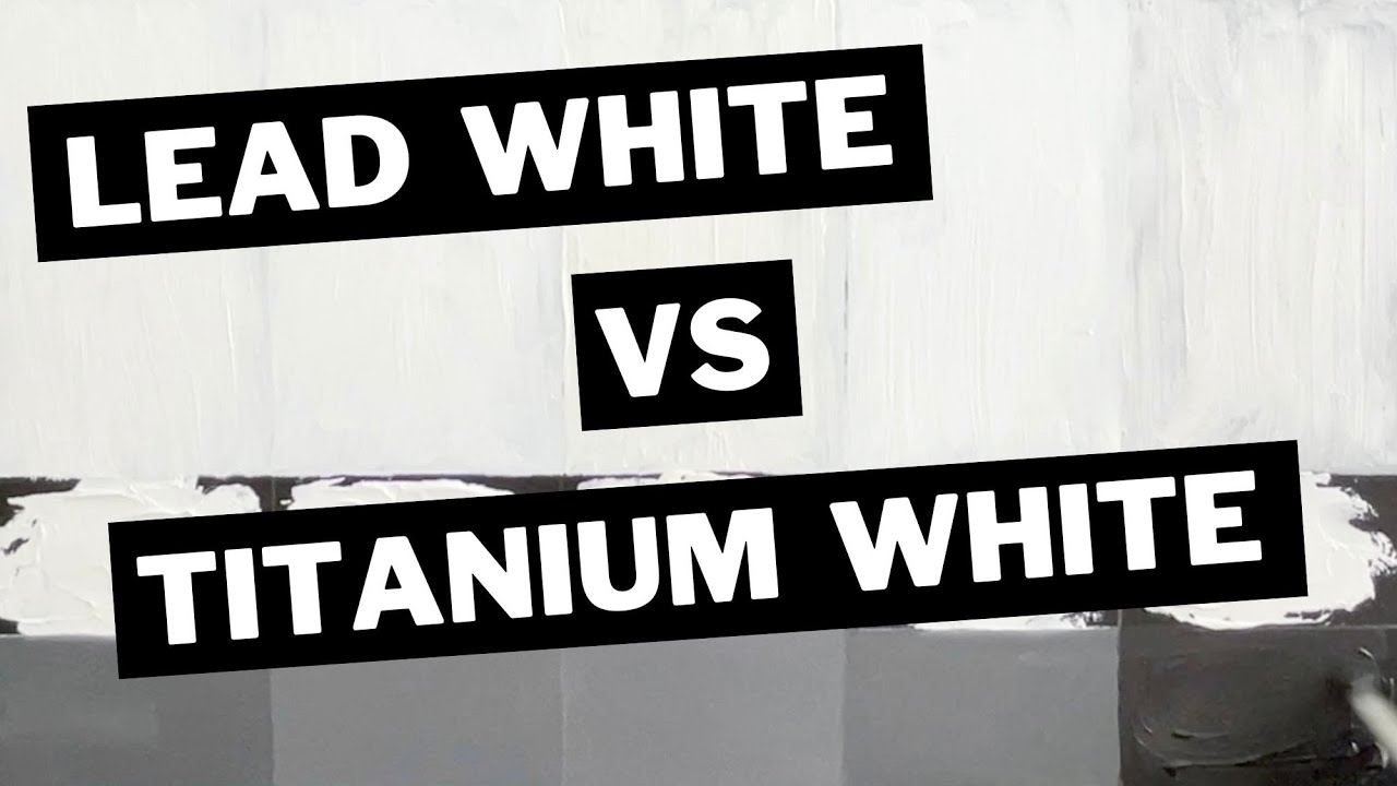 Lead White vs Titanium White Oil Paint 