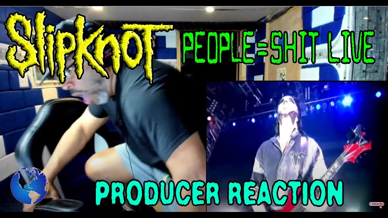 Slipknot   People=Shit Live - Producer Reaction