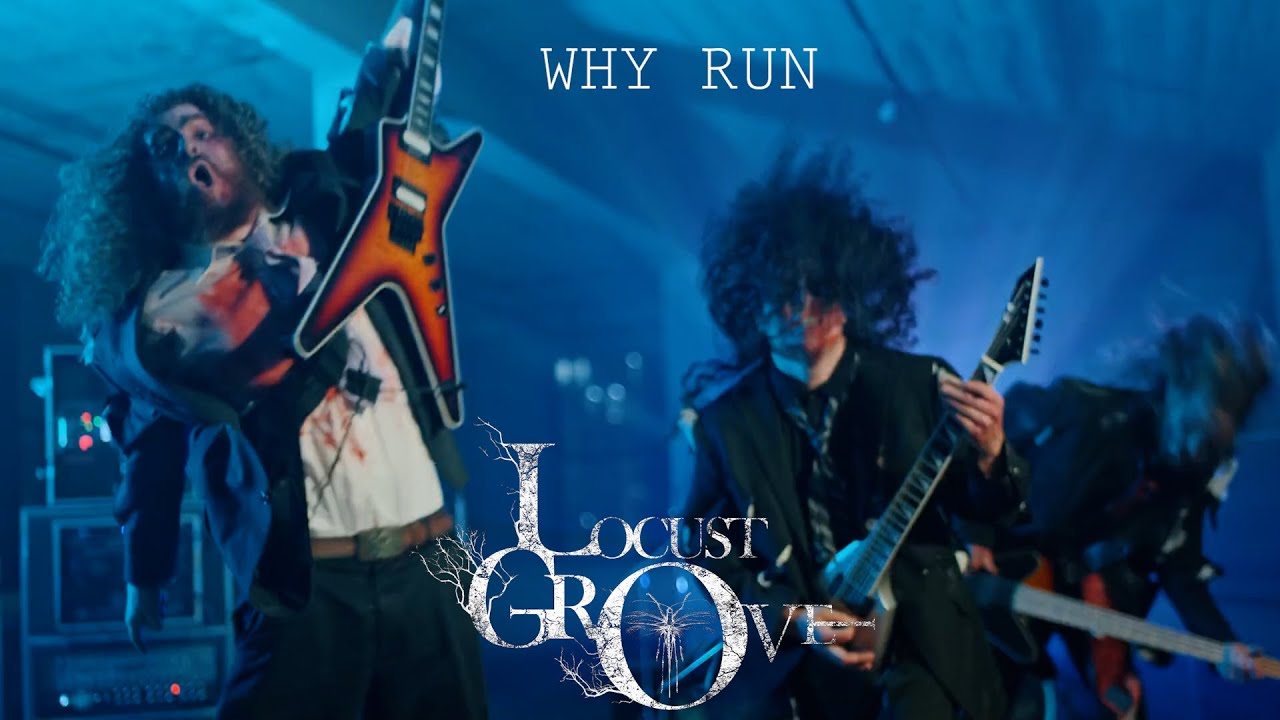 Locust Grove - Why Run (Official Music Video)