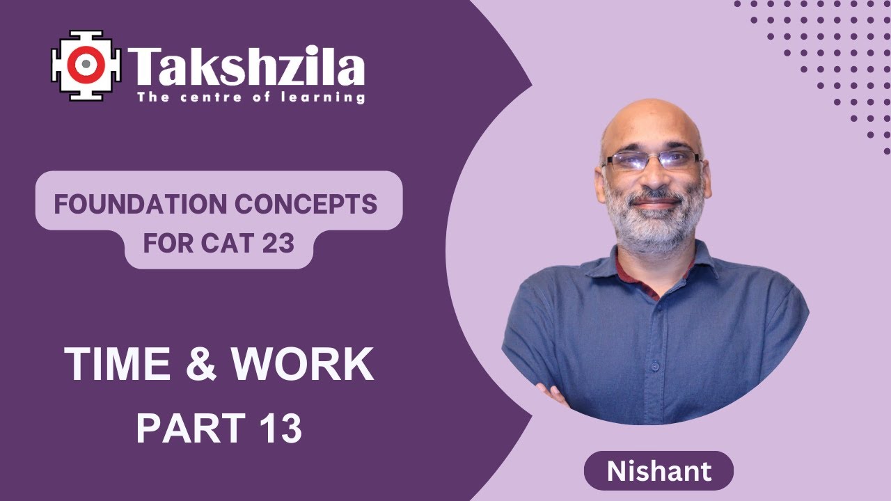 Time & Work - 13 | CAT 23 | Foundation Concepts #cat2023 #cat23 #takshzila