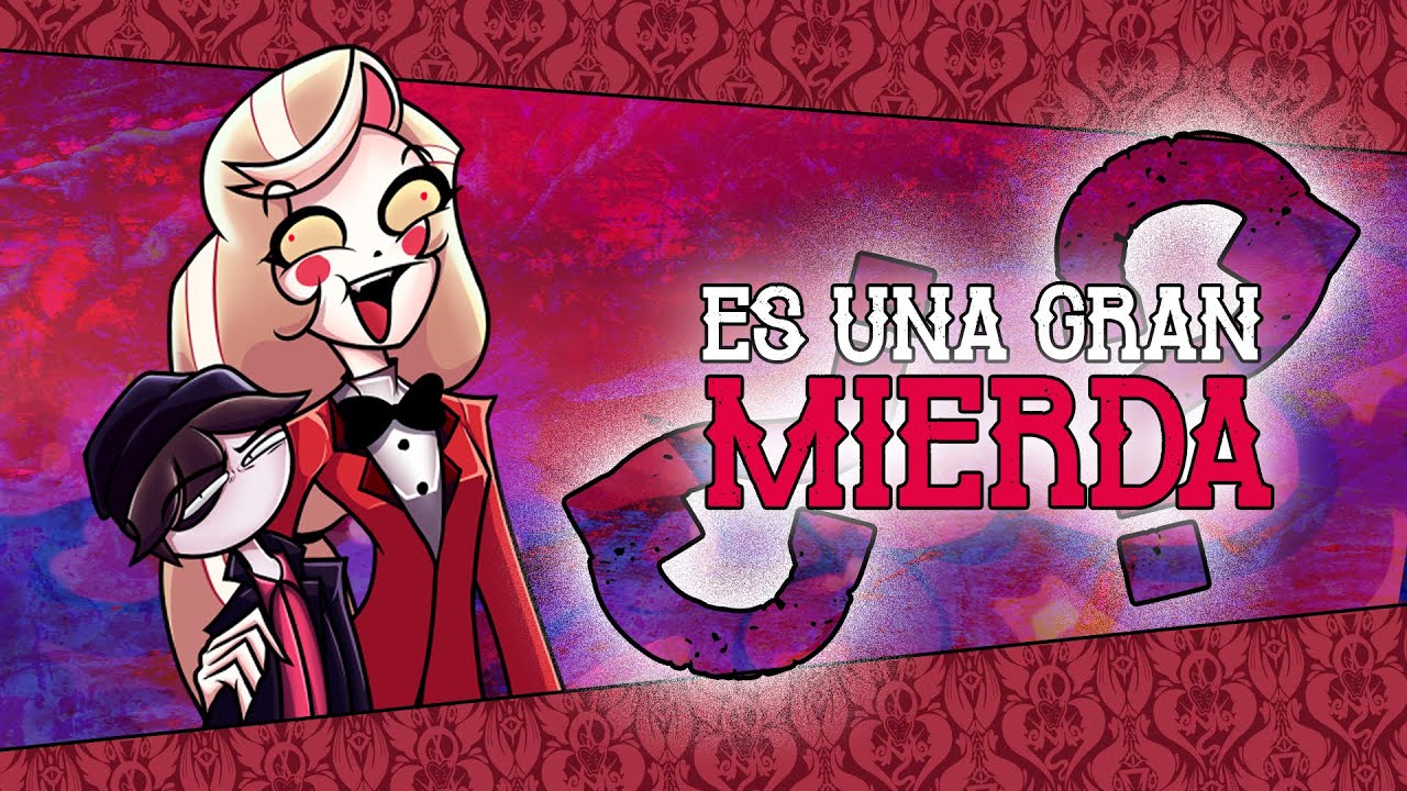 ¿Hazbin Hotel es Tan Mierda? | Crítica y análisis | Mi opinión irrelevante #5