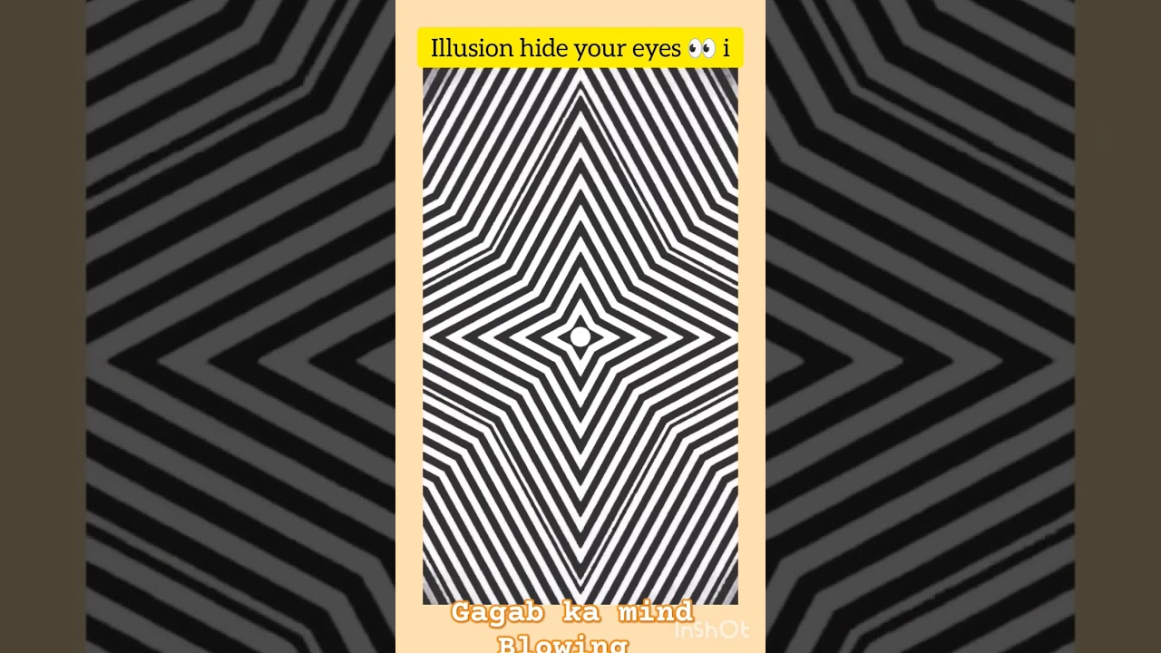 illusion hide your eyes 👀👀👀 😱👀😱 😱 i 