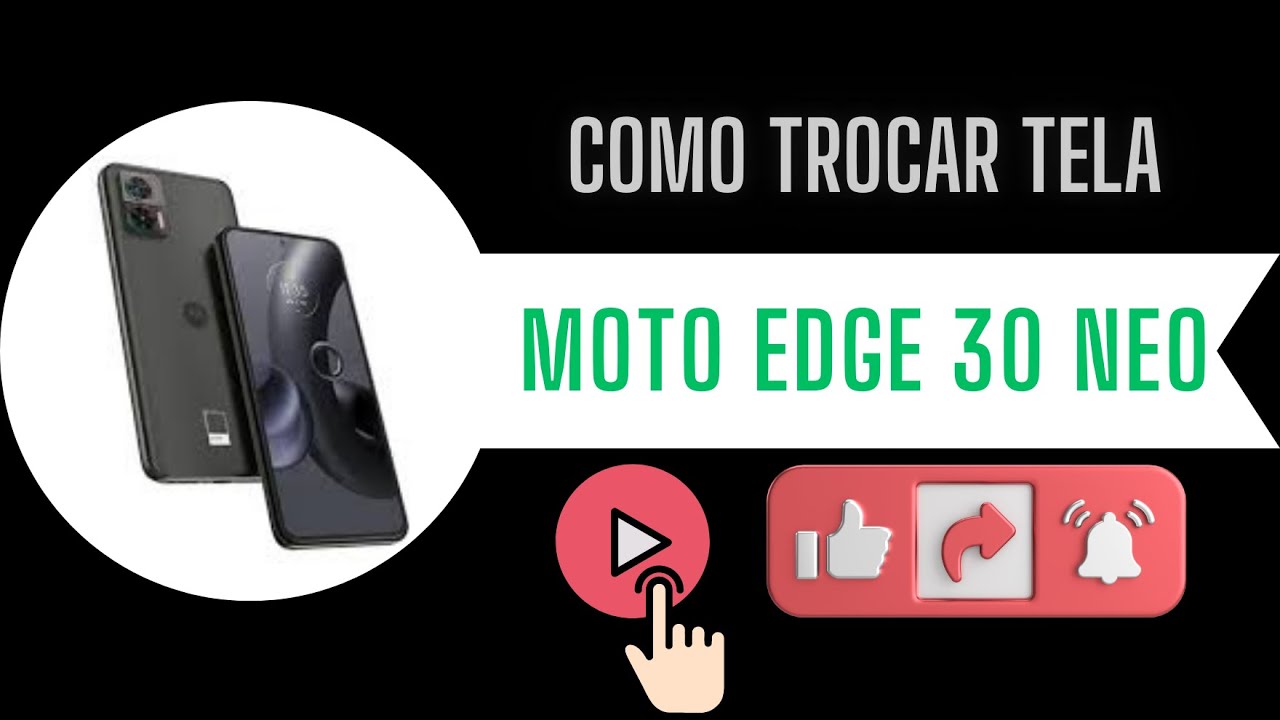 ✅COMO TROCAR TELA MOTO EDGE 30 NEO