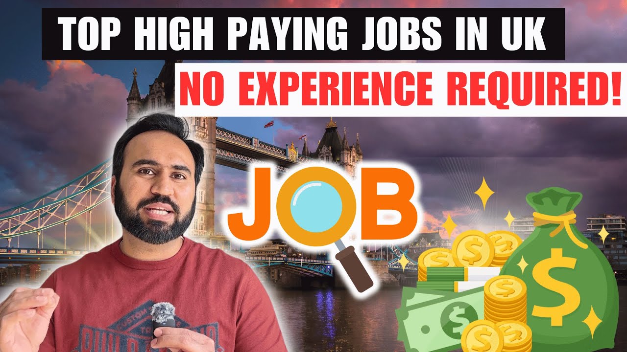 Top High Paying Jobs In UK | How To Find High Paying Job In UK | No Experience Jobs UK