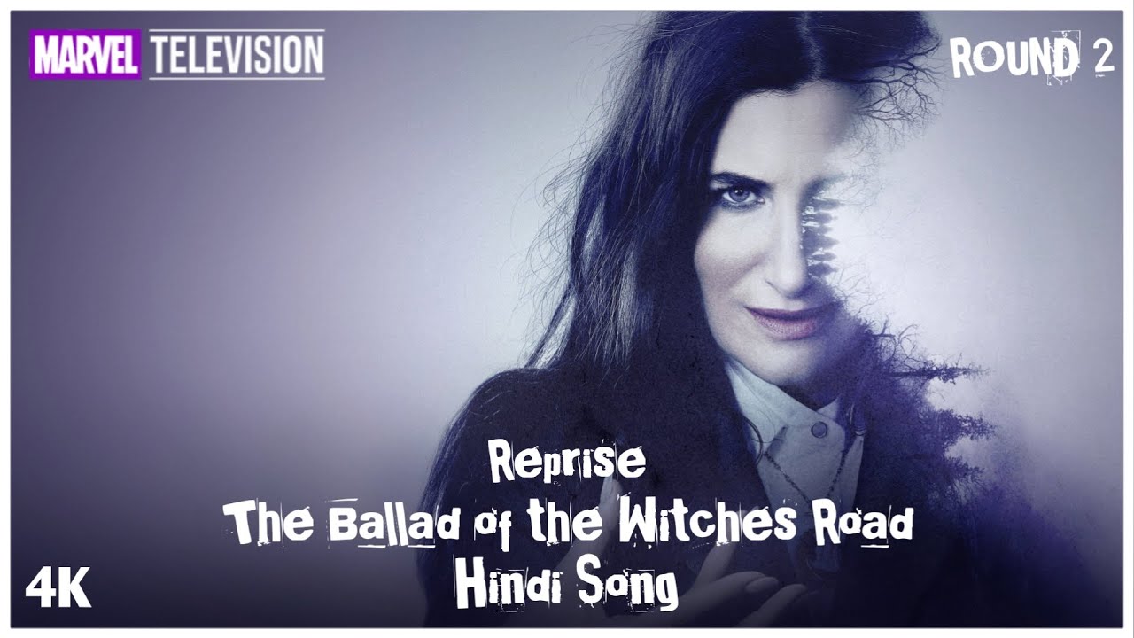 The Ballad of the Witches' Road (Reprise) Song Hindi | Full HD Video (From "Agatha All Along"2024)