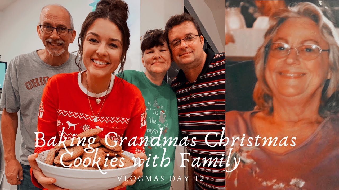 Baking Grandmas Christmas Cookies With Family | VLOGMAS DAY 12