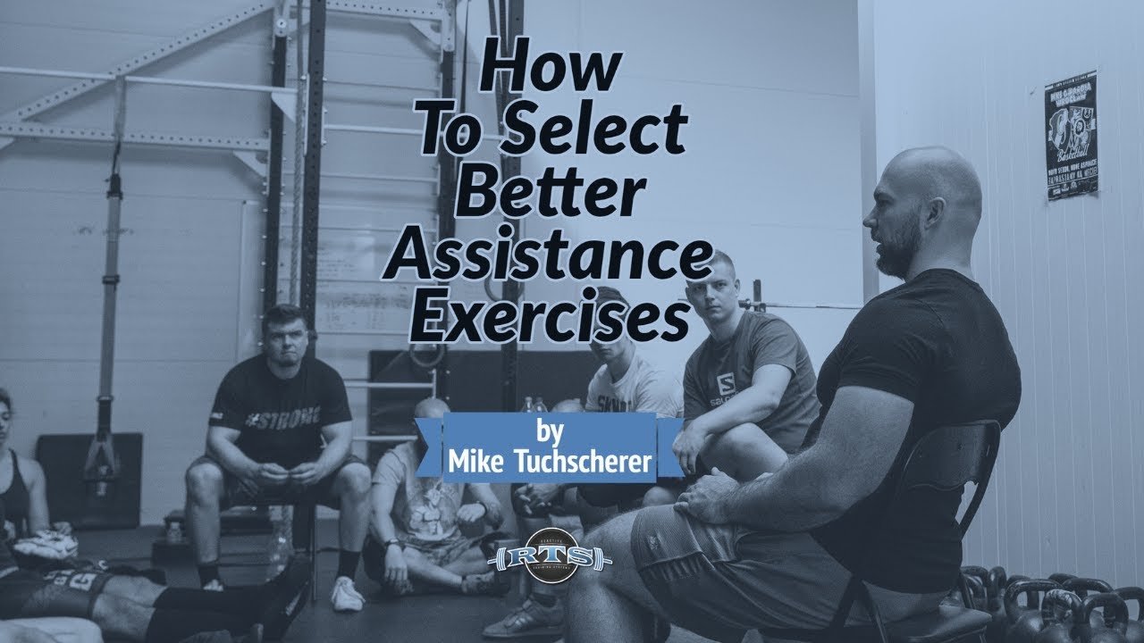 How To Select Better Assistance Exercises