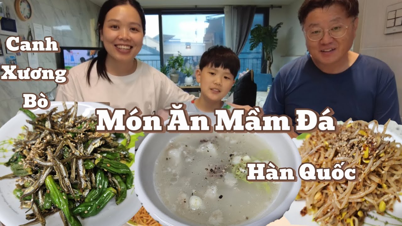 Vợ Việt nấu 1 lèo Canh xương bò hầm Cá cơm xào ớt Giá đậu tương trộn Hàn quốc cả nhà ăn thun thút