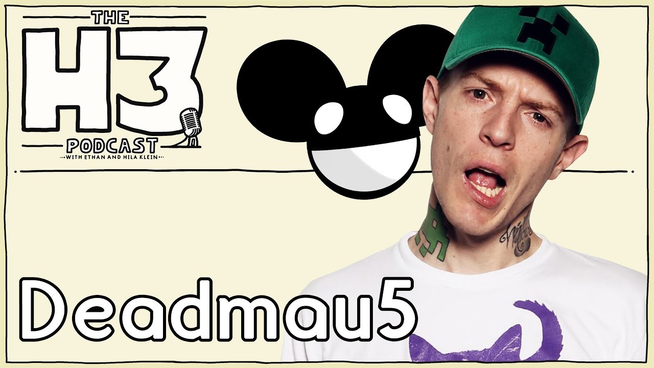 H3 Podcast #59 - Deadmau5