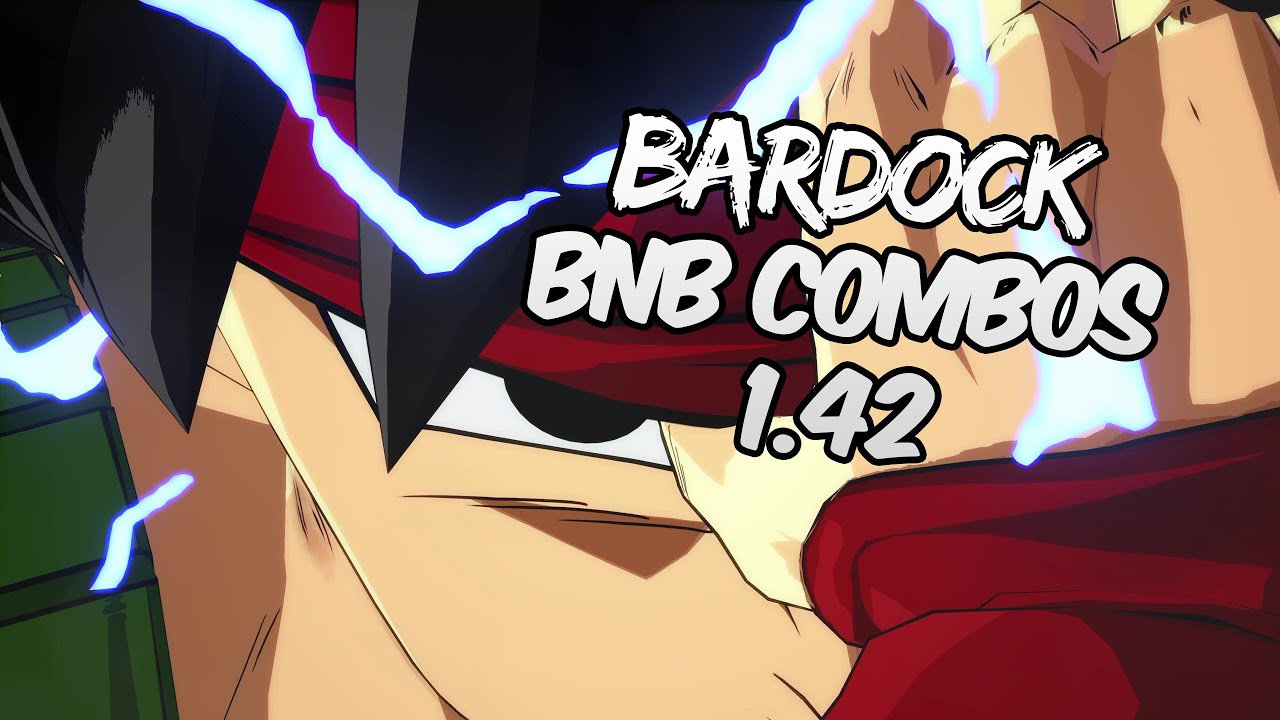 DBFZ 1.42 Bardock BnB / Advanced Combos | DRAGON BALL FighterZ