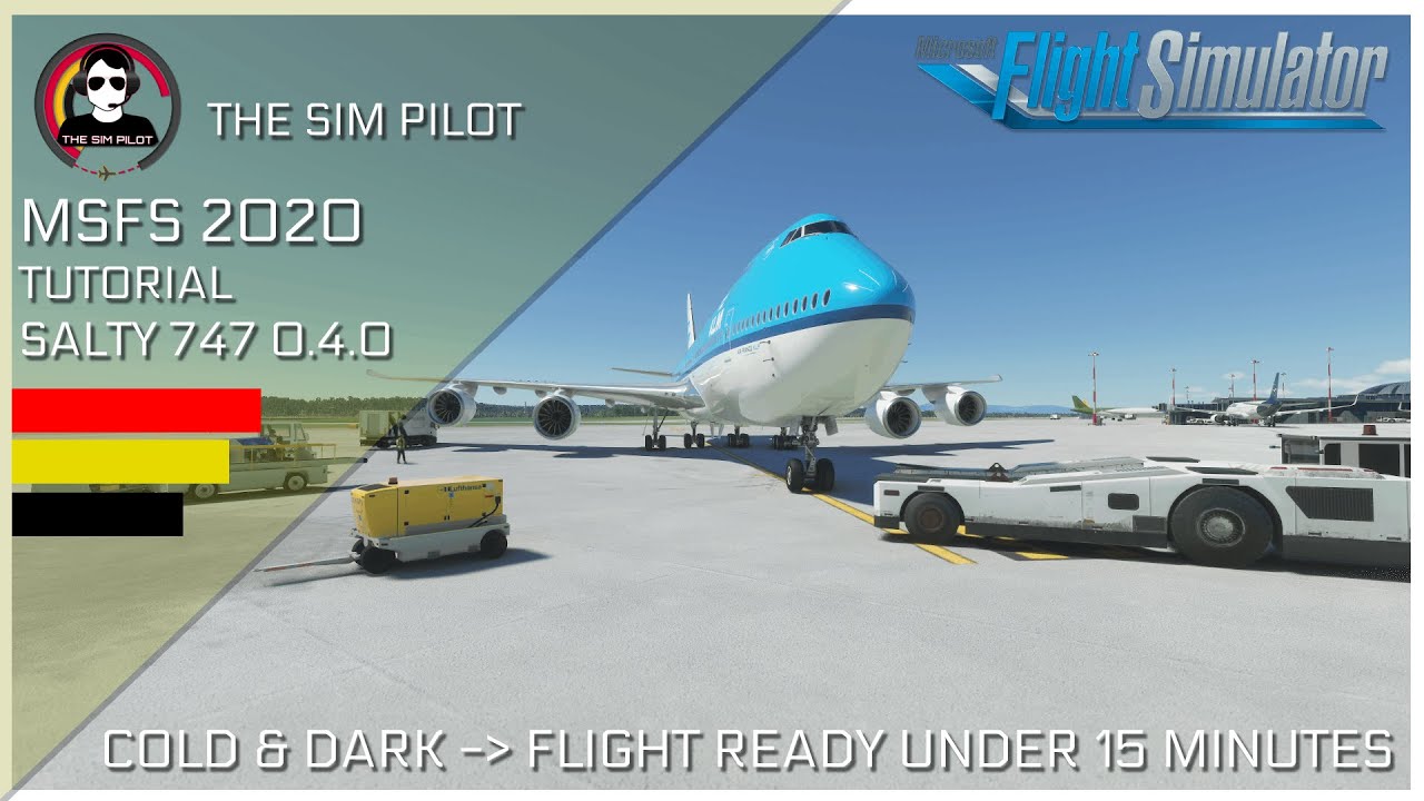 MSFS 2020 | Tutorial | SALTY 747 0.4.0 | COLD & DARK to FLIGHT READY | UNDER 15 MINUTES