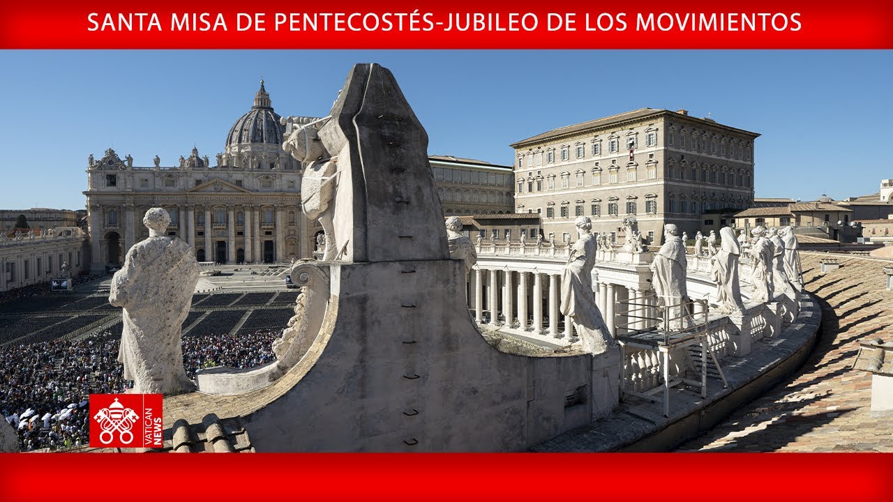 8 de junio de 2025, Santa Misa de Pentecostés-Jubileo de los Movimientos -Papa León XIV
