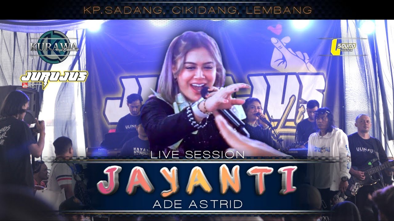 JAYANTI - @adeastrid91 ft KURAWA X JURUJUS (LIVE SESSION) KP. SADANG, CIKIDANG, LEMBANG