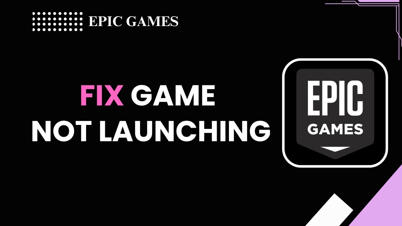 Как исправить запуск игр в Epic Games