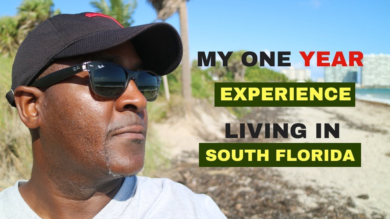 My One Year Experience Living In South Florida