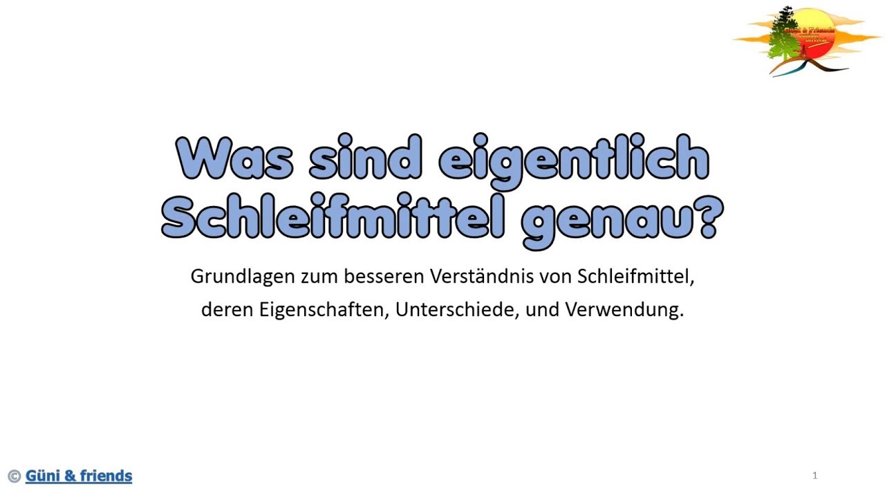 Schleifmittel genauer betrachtet - Abrasive more exactly looks