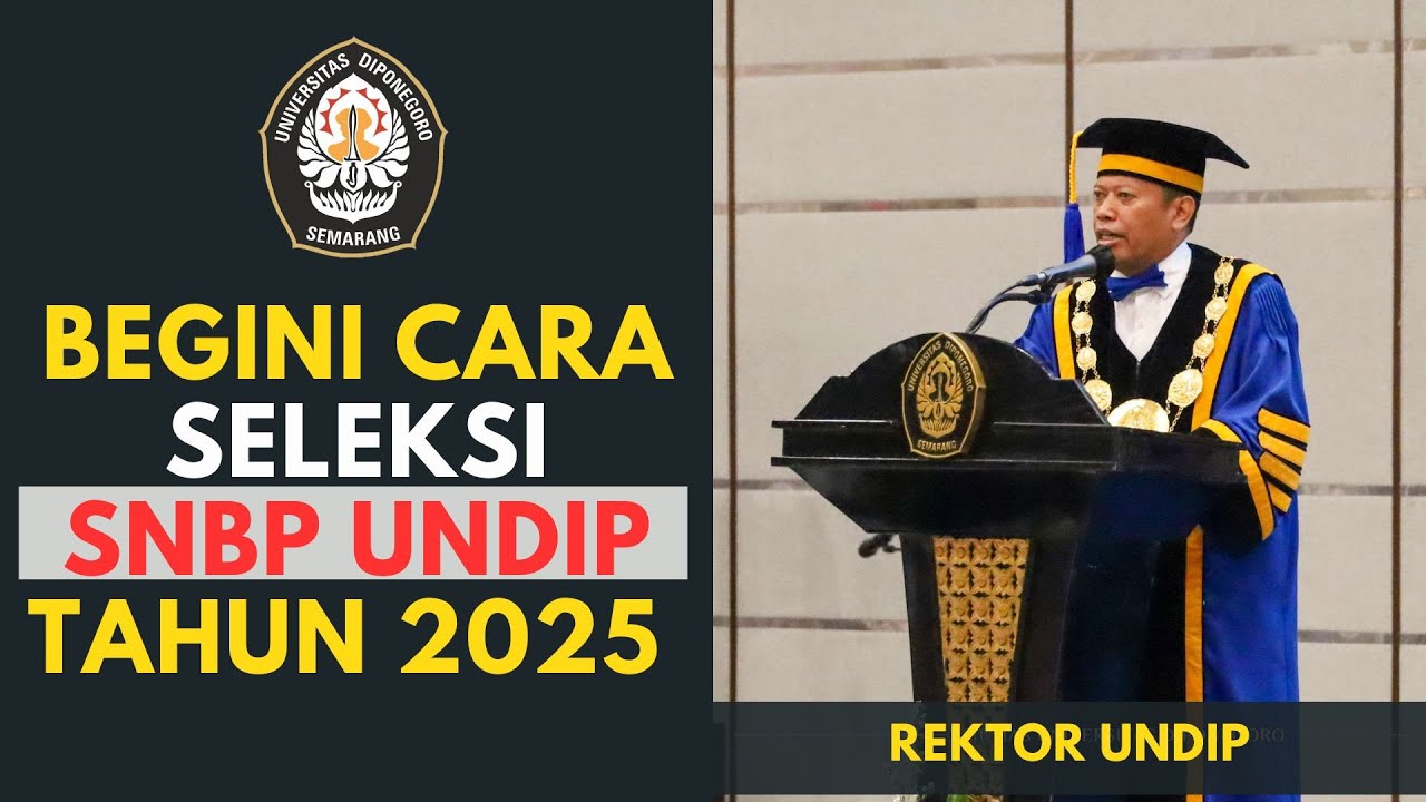 BEGINI CARA SELEKSI SNBP UNDIP TAHUN 2025