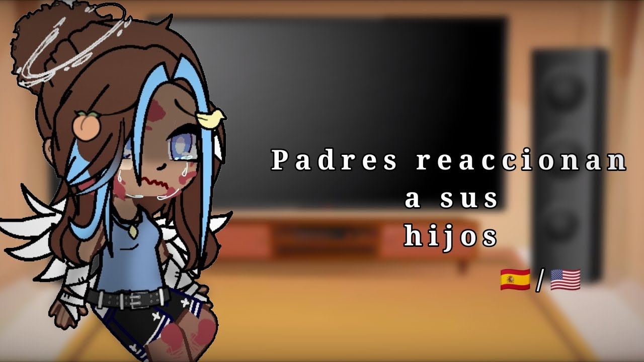 🌺 Padres reaccionan a sus hijos ❄ || 🇪🇸/🇺🇸 || Fallen Children's Parent's || prt 2