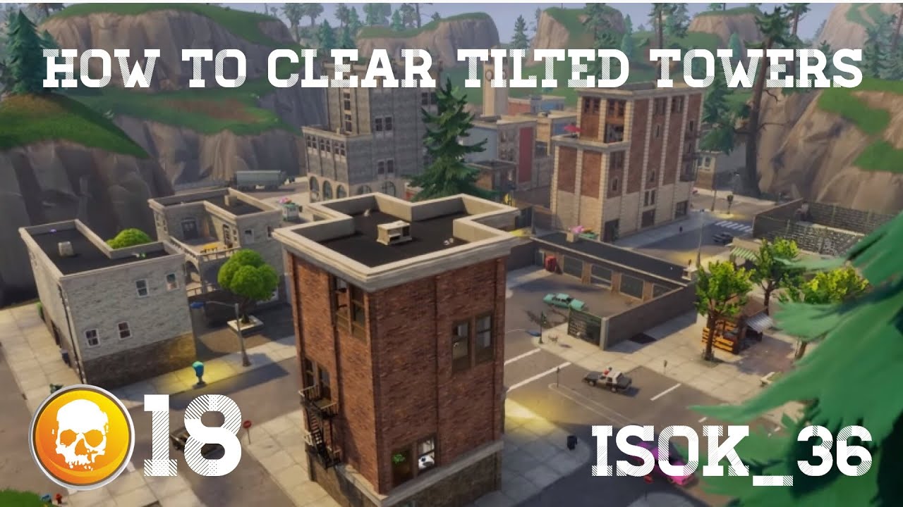 How Can An Amateur Clear Tilted Towers/ PS4
