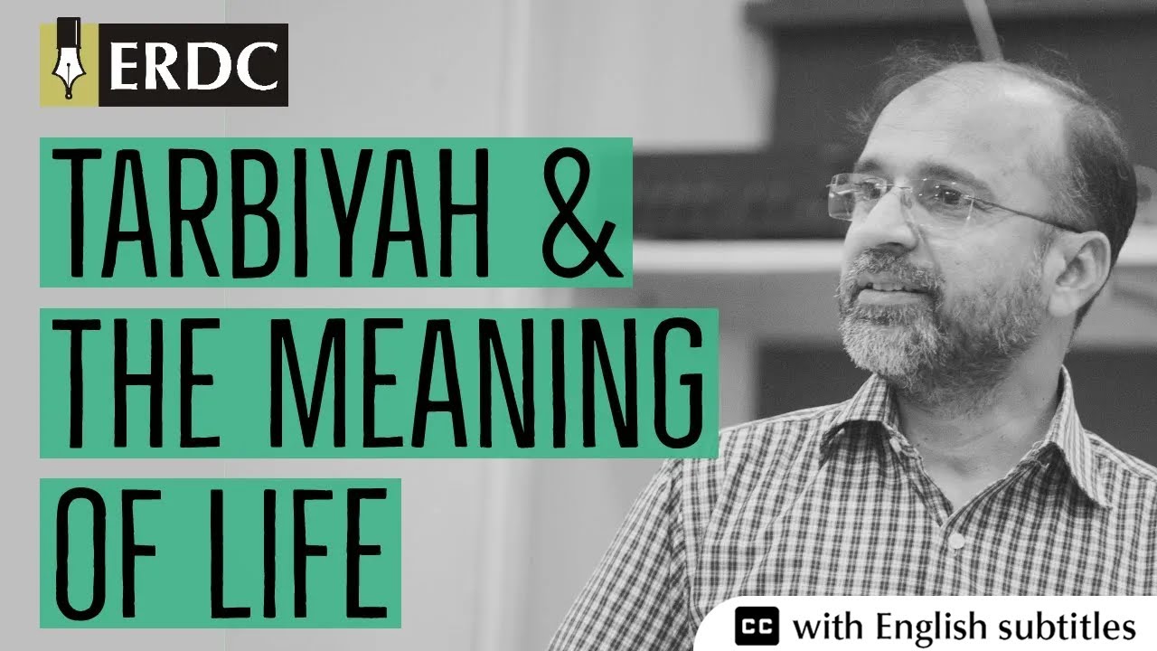 Tarbiyah and the Meaning of Life | Salman Asif Siddiqui