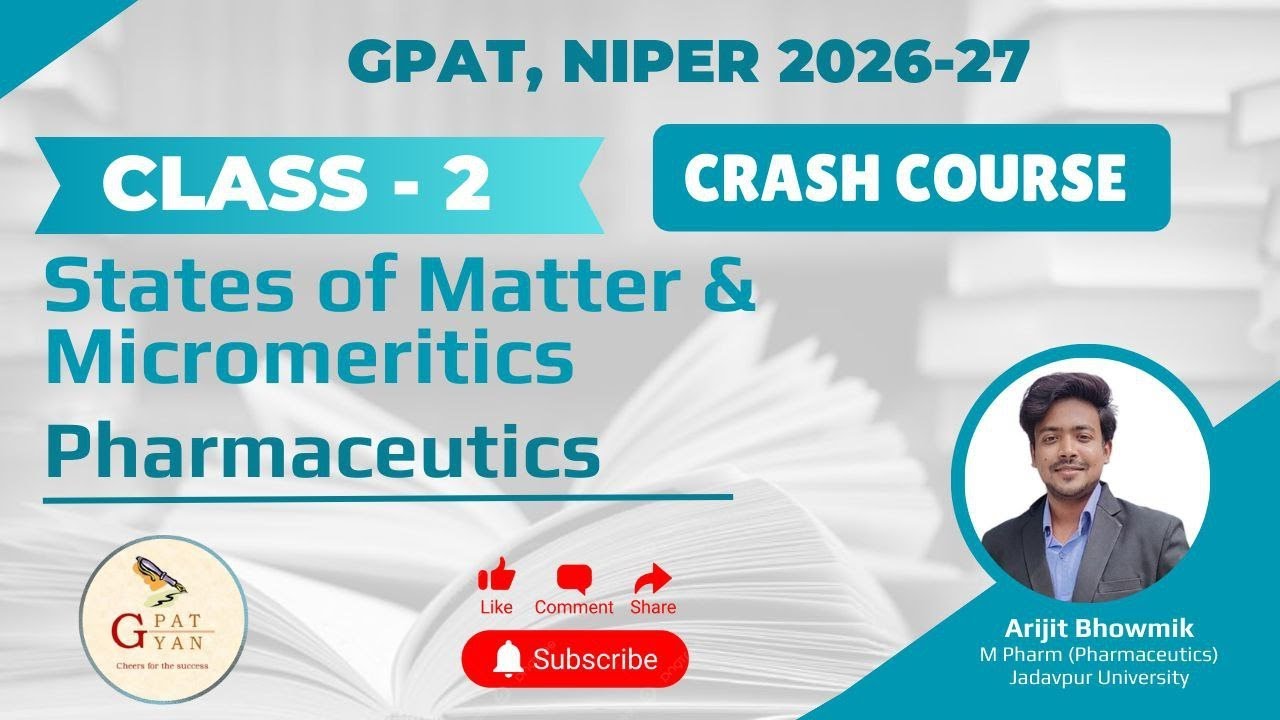 Class- 2 |Crash Course | States of Matter & Micromeritics | Pharmaceutics | Arijit Bhowmik