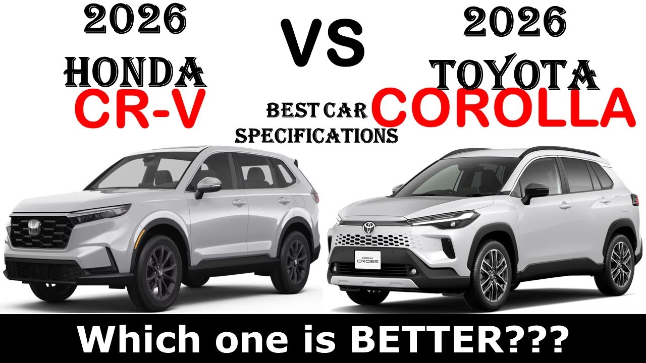 2026 Honda CR-V Vs 2026 Toyota Corolla Cross | Which one is better ?