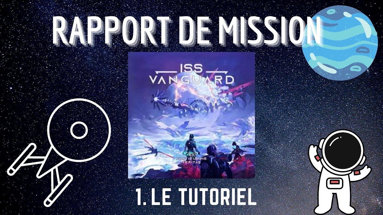 Rapport de Mission d'ISS Vanguard: 1. Tutoriel