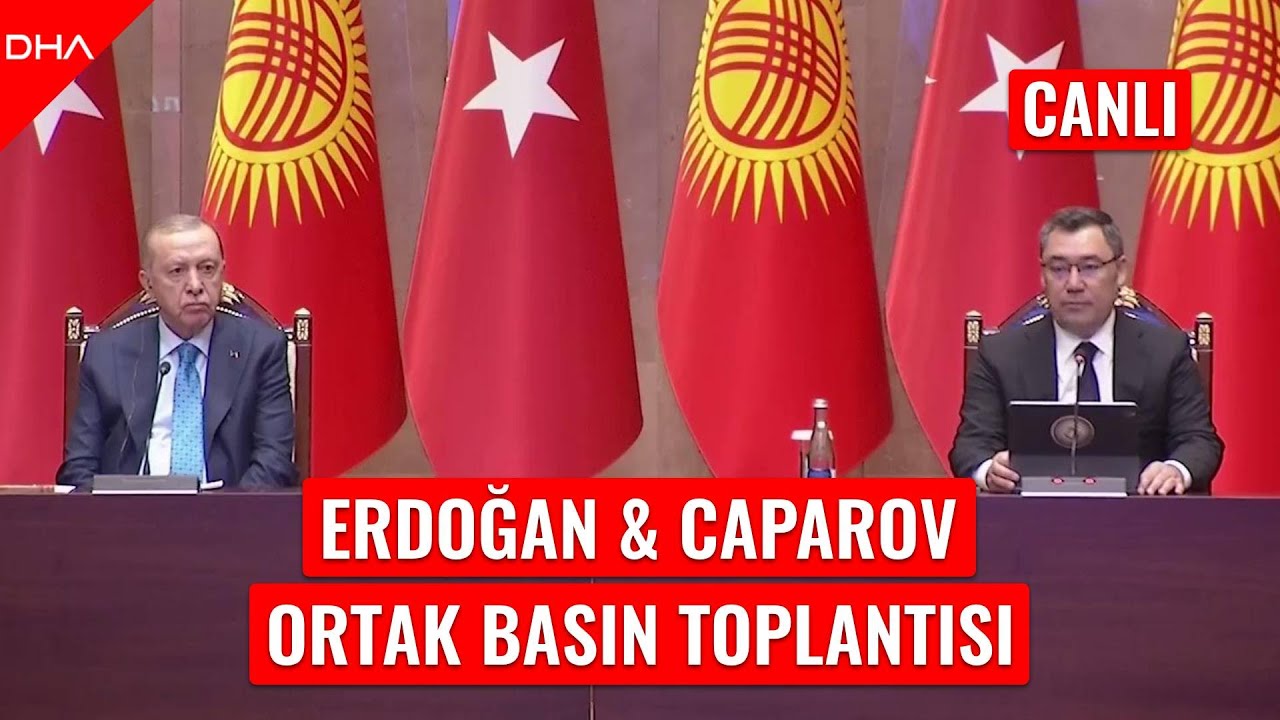 #CANLI | Cumhurbaşkanı Erdoğan, Kırgızistan Cumhurbaşkanı Caparov ile ortak basın toplantısı