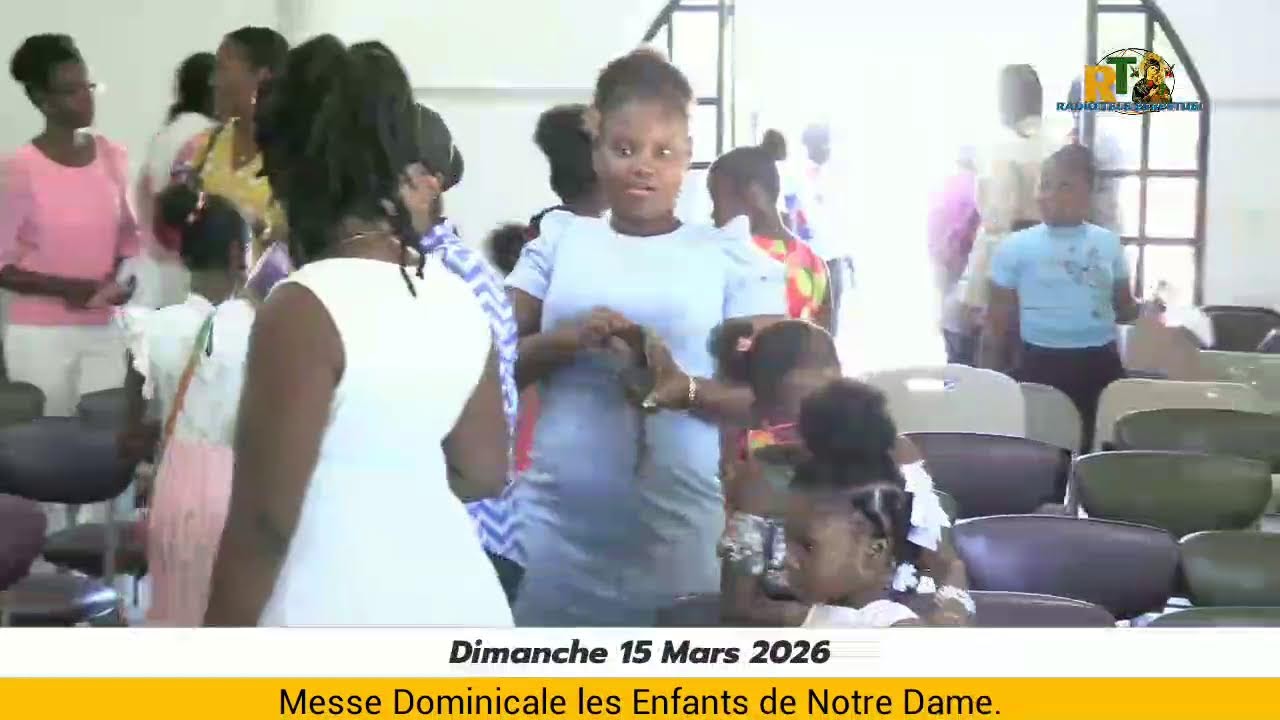 Dimanche 15 Mars 2026. Messe Dominicale les Enfants de Notre Dame.