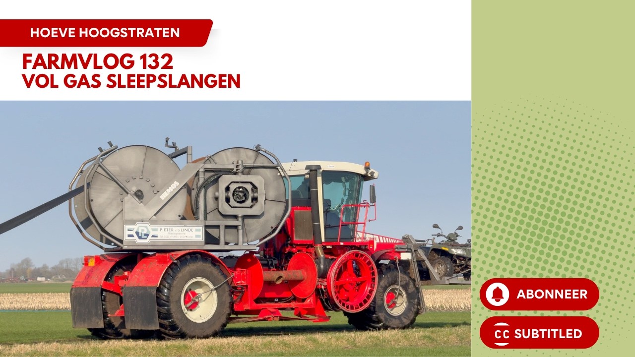 Farmvlog 132: Vol gas sleepslangen