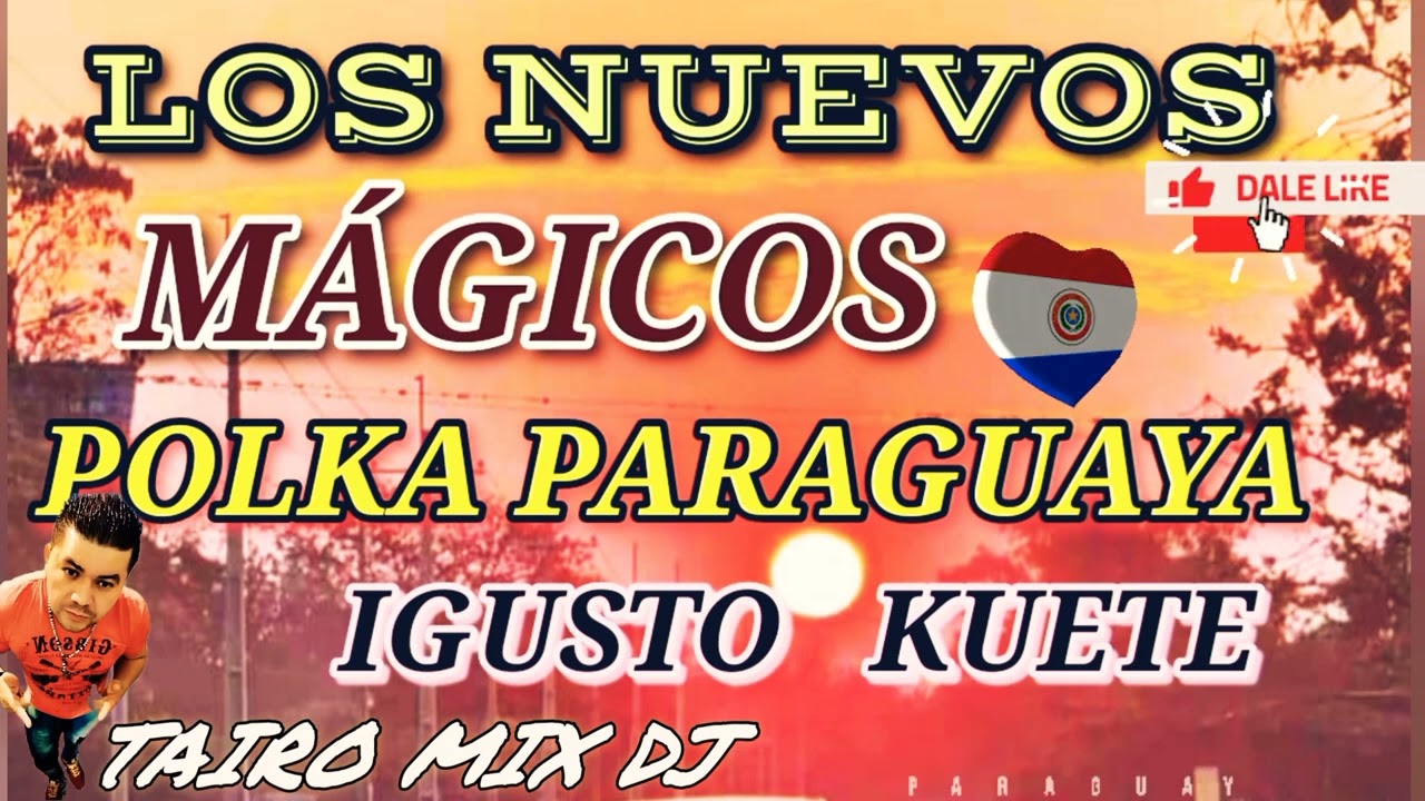 POLKA LOS NUEVOS MÁGICOS IGUSTO KUETE TAIRO MIX DJ