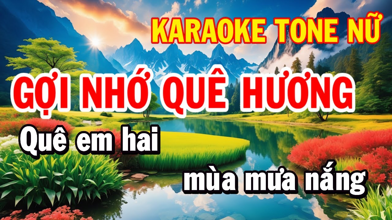 Karaoke Gợi Nhớ Quê Hương Tone Nữ Mới Nhất Nhạc Sống Huỳnh Như