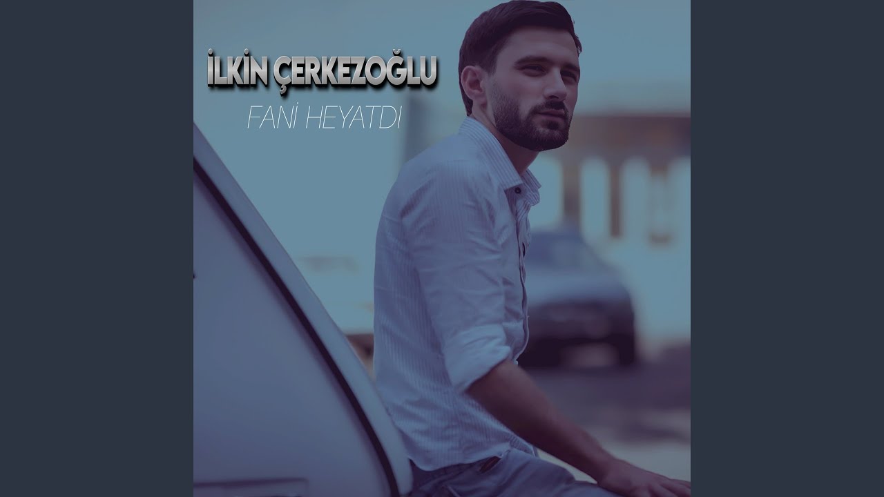 Fani Heyatdı