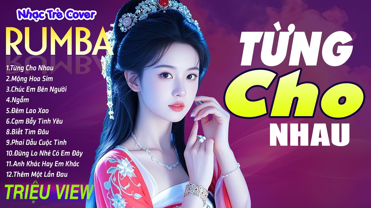 TỪNG CHO NHAU , LƯỚT SÓNG ĐẠP MÂY - LK Nhạc Trẻ Rumba 8x 9x Hót TikTok - ALBUM RUMBA XUẤT SẮC NHẤT