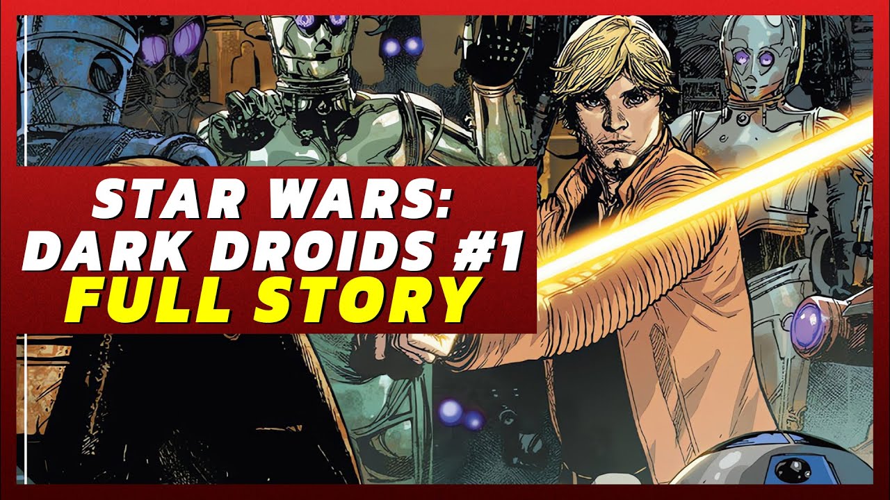 Star Wars: Dark Droids #1 | FULL STORY