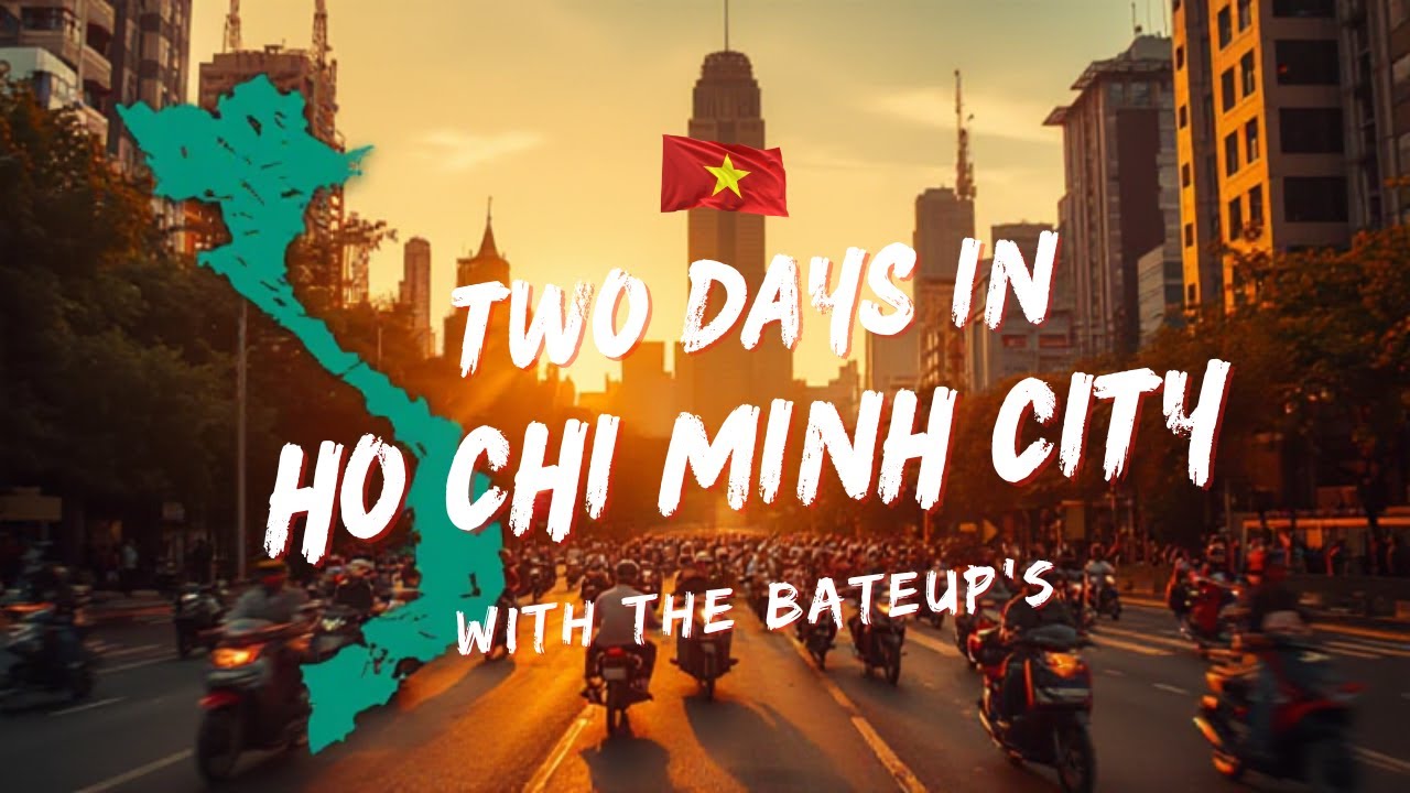 Two Days in Ho Chi Minh City ~ Vietnam
