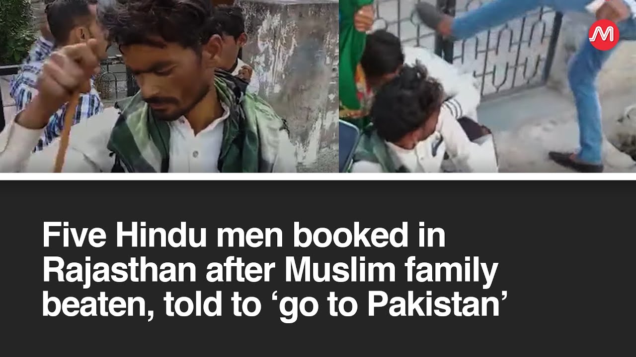 Five Hindu men booked in Rajasthan after Muslim family beaten, told to &lsquo;go to Pakistan&rsquo; | Maktoob