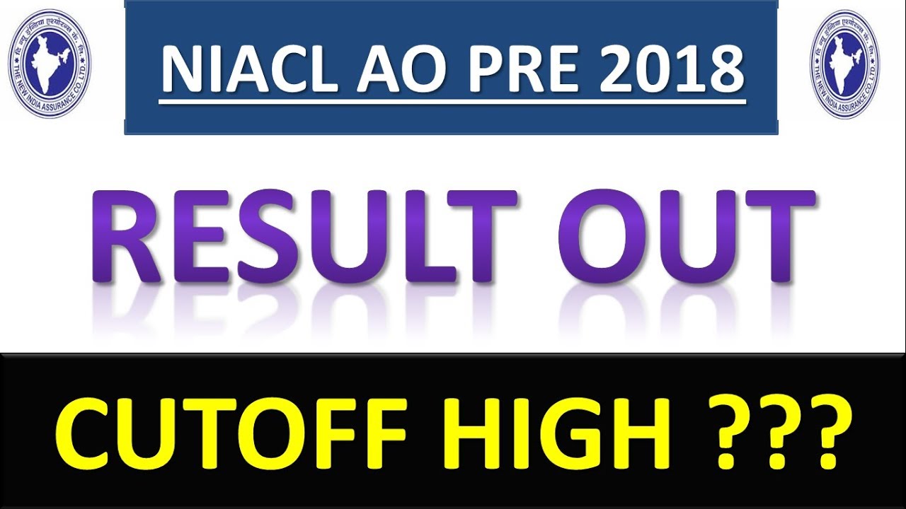 NIACL AO PRE 2018 RESULT || NIACL AO PRE 2018 CUTOFF MARKS || NIACL AO PRE 2018 SCORECARD