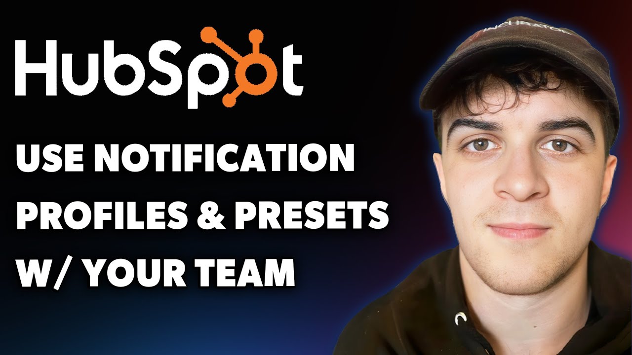 How to Use Hubspot Notification Profiles and Presets with Your Team (Full 2025 Guide)