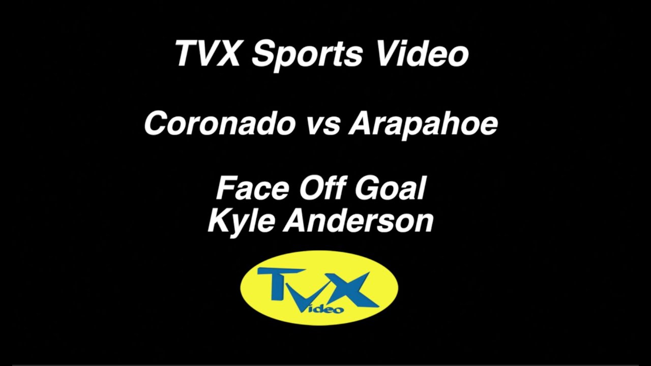 TVX Sports-Coronado Face Off Goal vs Arapahoe