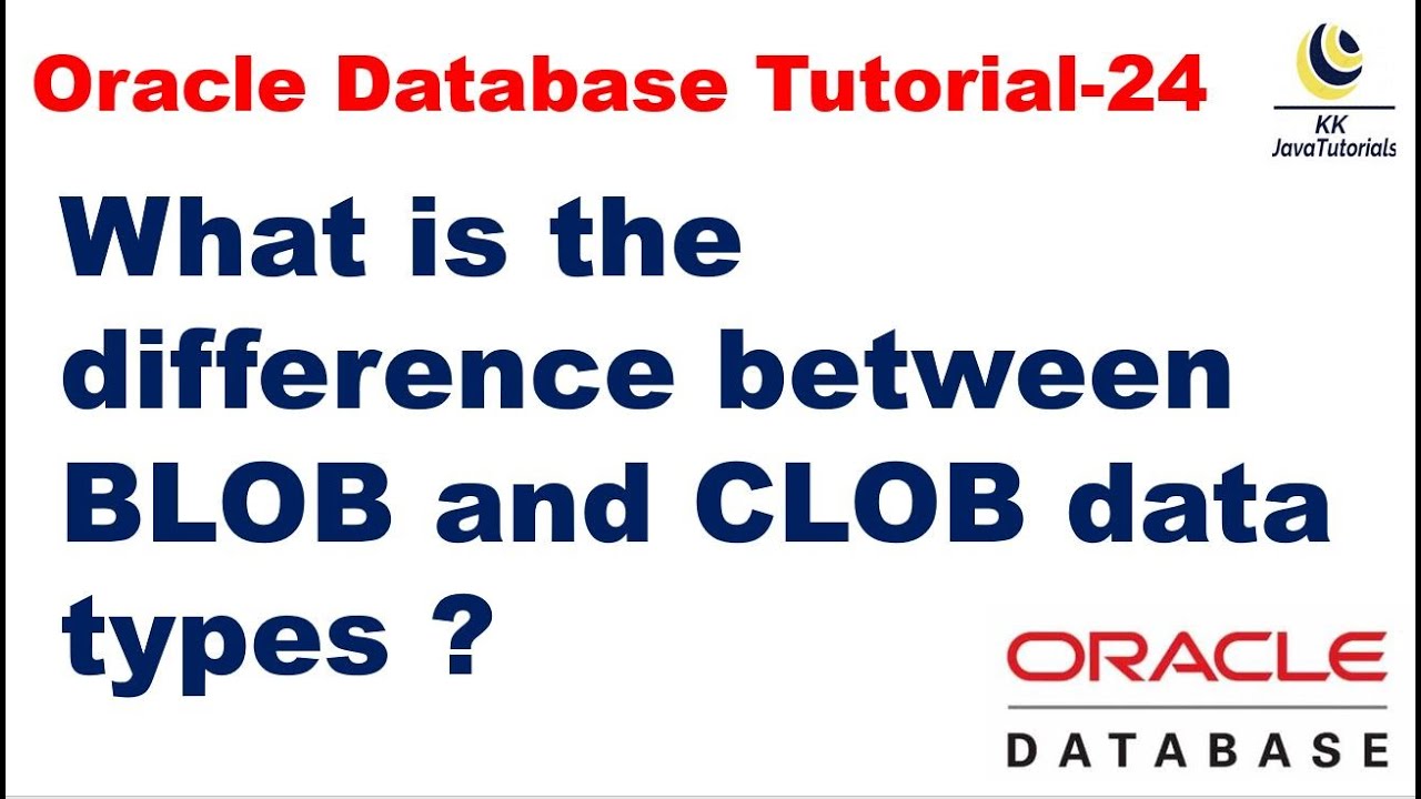 В чем разница между типами данных BLOB и CLOB?|| Учебное пособие по Oracle Database