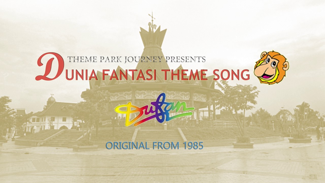 DUNIA FANTASI (DUFAN) ORIGINAL THEME SONG