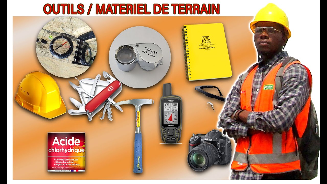 QUELS SONT LES OUTILS ET/OU MATERIEL DE TERRAIN D'UN GEOSCIENTIFIQUE (GEOLOGUE)