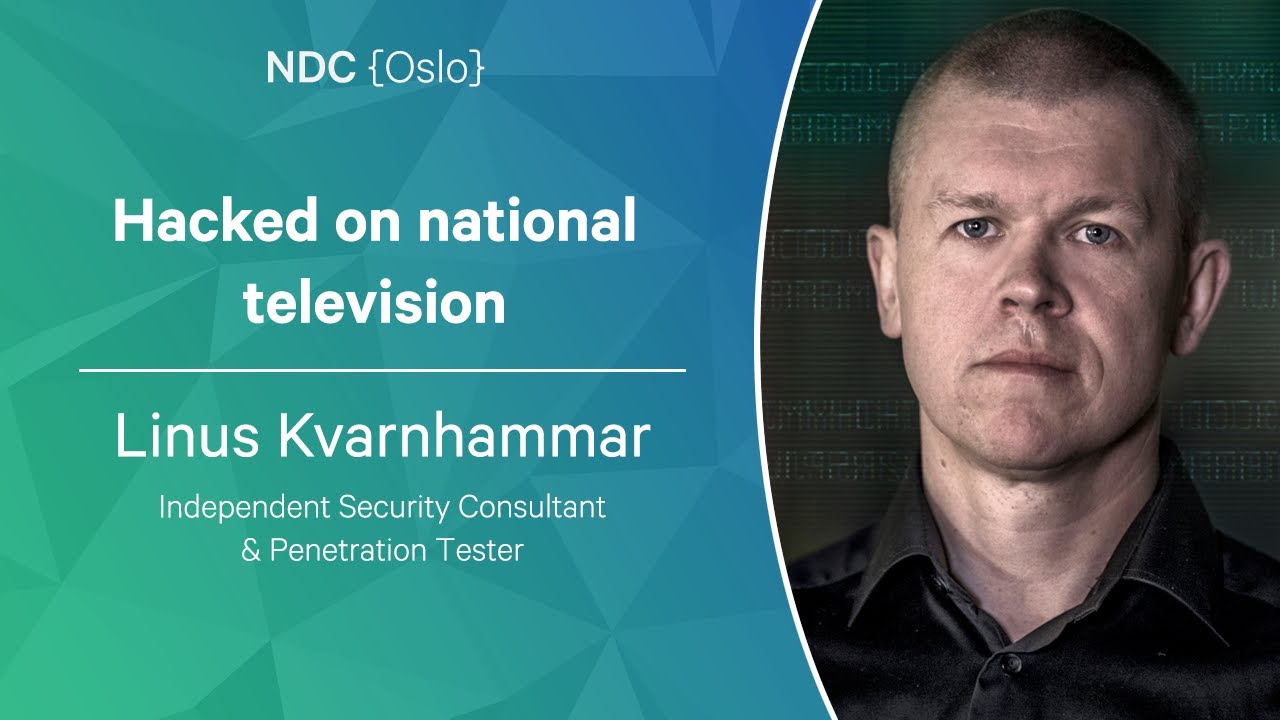Hacked on national television - Linus Kvarnhammar - NDC Oslo 2023