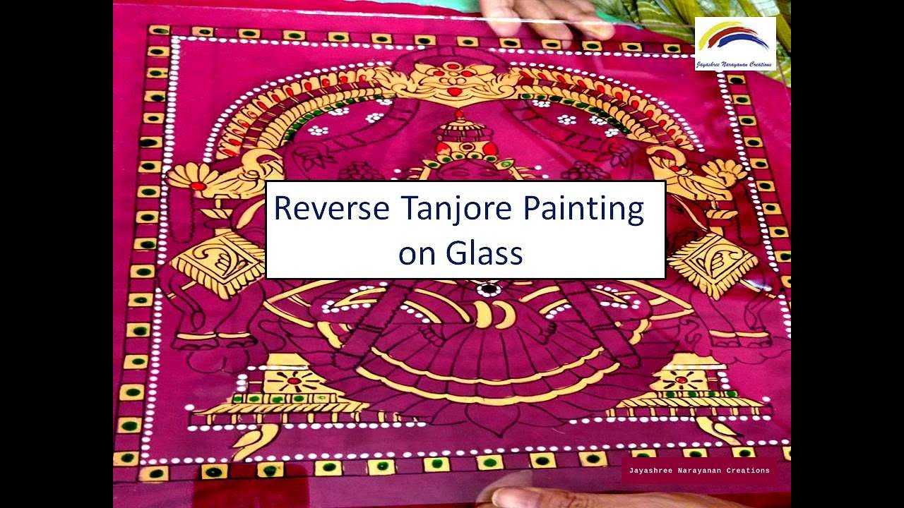 கண்ணாடியில் தஞ்சை ஓவியம் || Reverse Tanjore Painting on Glass - Part 1