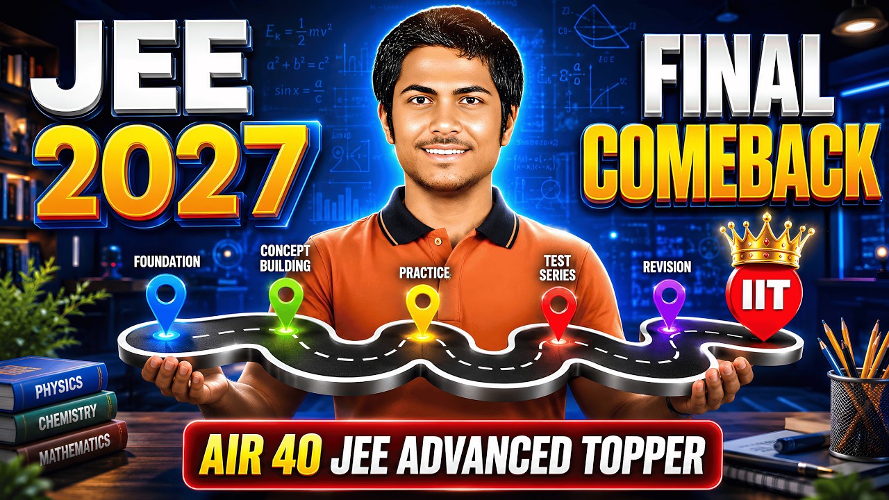 IIT JEE Tips by AIR 40 🔥 | JEE 2027 Final Comeback Strategy | Dastaan-e-JEE
