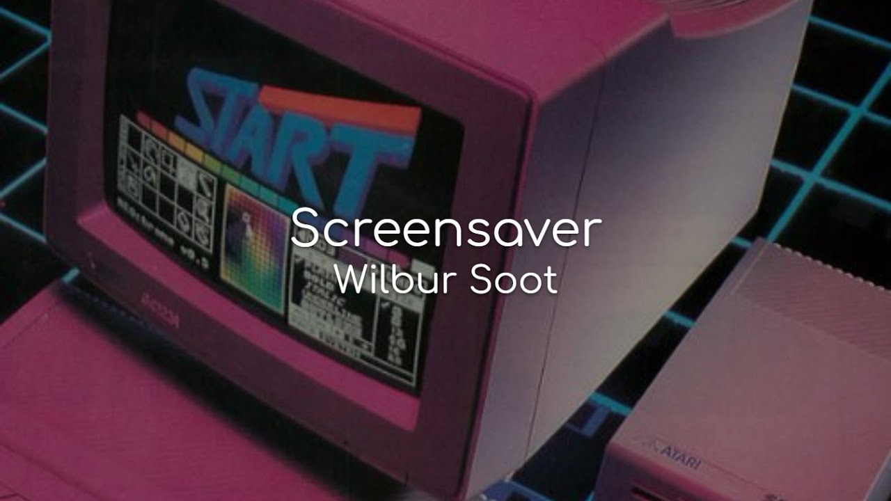 Screensaver - Wilbur Soot (lyrics)