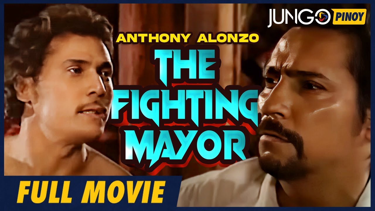 The Fighting Mayor | Anthony Alonzo, Isabel Rivas | Full Tagalog Action Movie