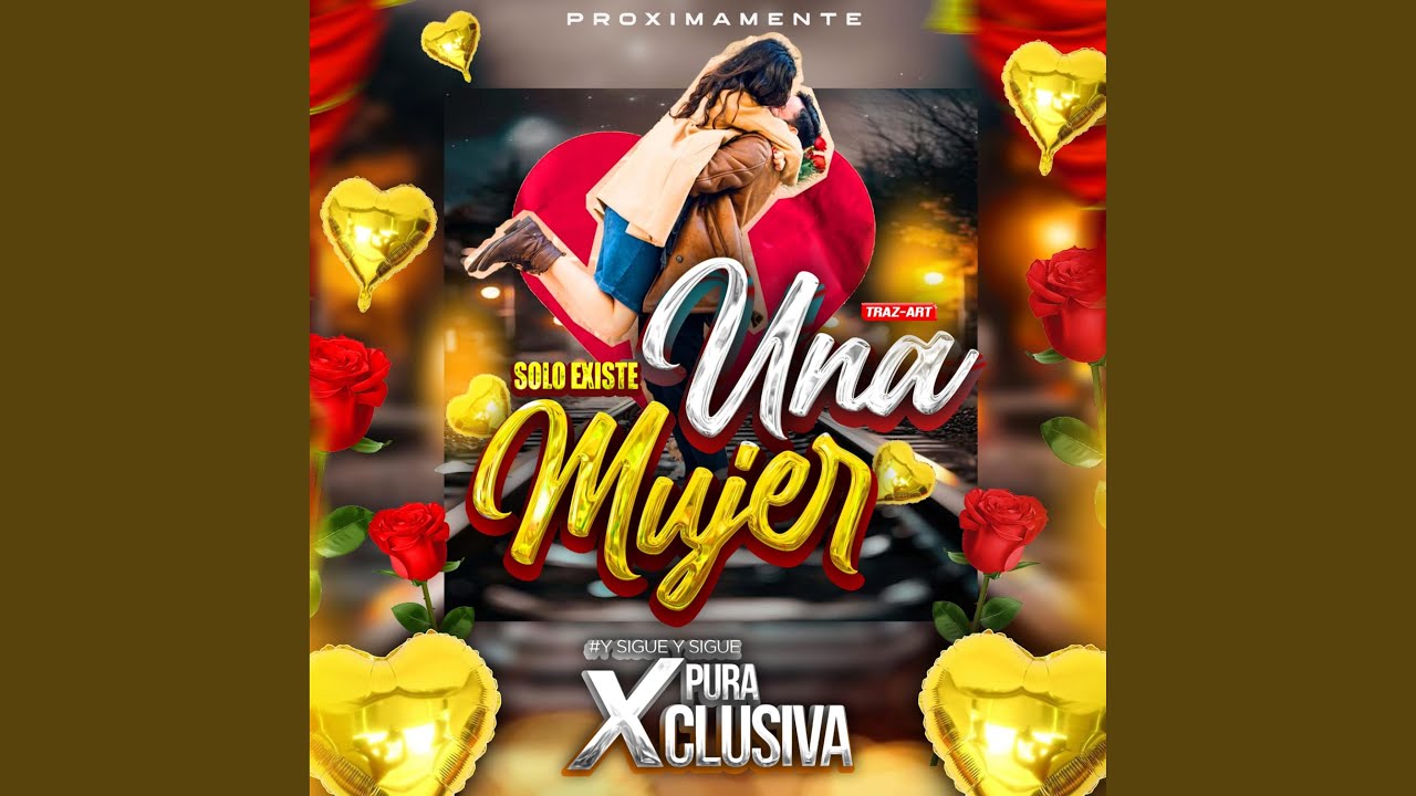 Solo Existe Una Mujer (Version Cantada)