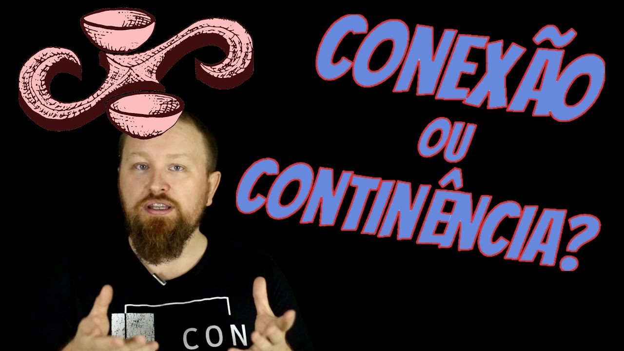 Conexão e Continência